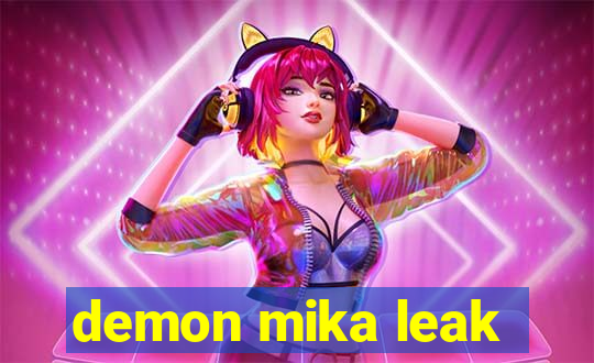 demon mika leak